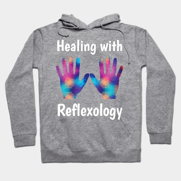 Healing with Reflexology (white text) (hands) Hoodie by Balanceandharmonyforreflexologists